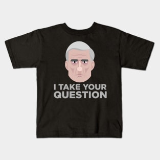 Mueller I Take Your Question Kids T-Shirt